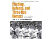 Pitching Defense and Three Run Homers Memorable Teams in Baseball History