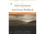The Grief Assessment and Intervention Workbook 1 Workbook