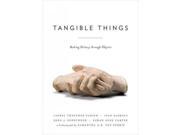 Tangible Things Making History Through Objects