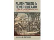 Flush Times and Fever Dreams Race in the Atlantic World 1700 1900 Reprint