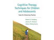 Cognitive Therapy Techniques for Children and Adolescents Tools for Enhancing Practice