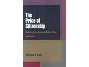The Price of Citizenship Redefining the American Welfare State