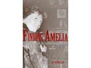 Finding Amelia The True Story of the Earhart Disappearance