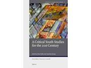 A Critical Youth Studies for the 21st Century Youth in a Globalizing World
