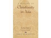 A History of Christianity in Asia HISTORY OF CHRISTIANITY IN ASIA 2 SUB