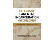 Effects of Parental Incarceration on Children Psychology Crime and Justice 1
