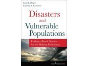 Disasters and Vulnerable Populations Evidence Based Practice for the Helping Professions