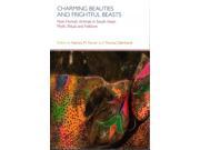 Charming Beauties and Frightful Beasts Non Human Animals in South Asian Myth Ritual and Folklore