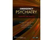 Emergency Psychiatry Principles and Practice