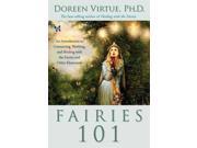 Fairies 101 An Inroduction to Connecting Working and Healing With the Fairies and Other Elementals