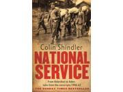 National Service From Aldershot to Aden Tales from the Conscripts 1946 62