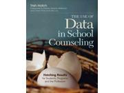 The Use of Data in School Counseling