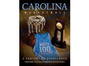 Carolina Basketball A Century of Excellence