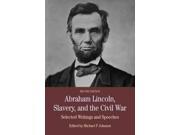Abraham Lincoln Slavery and the Civil War Selected Writing and Speeches The Bedford Series in History and Culture