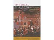 Imperial Subjects Race and Identity in Colonial Latin America Latin America Otherwise