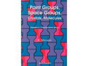 Point Groups Space Groups Crystals Molecules