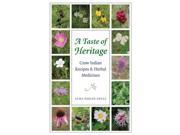 A Taste of Heritage Crow Indian Recipes Herbal Medicines At Table Series