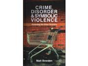 Crime Disorder and Symbolic Violence Governing the Urban Periphery