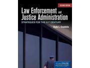 Law Enforcement and Justice Administration Strategies for the 21st Century