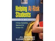 Helping At Risk Students A Group Counseling Approach for Grades 6 9