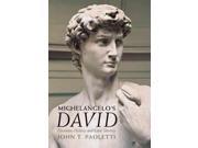 Michelangelo s David Florentine History and Civic Identity