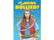 Are You Being Bullied? Got Issues?