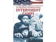The Tragic History of the Japanese American Internment Camps From Many Cultures One History