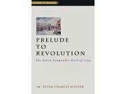Prelude to Revolution Witness to History