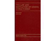 The Law and Regulation of Mining Law Casebook