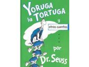 Yoruga la Tortuga y otros cuentos/ Yertle the Turtle and other Stories