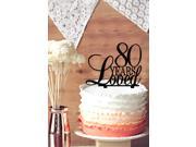 80th Birthday Cake Topper 80 Years Loved Cake Topper 80th Anniversary Cake Topper