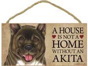 A house is not a home without an Akita wood sign plaque 5 x 10