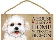 A house is not a home without a Bichon puppy cut short hair cut wood sign plaque 5 x 10