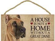 A house is not a home without Great Dane Dog 5 x 10 Door Sign