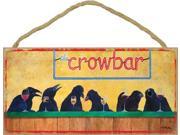 The Crowbar 5 x 10 wood plaque sign Features the artwork of JQ Licensing