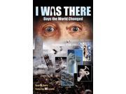 I Was There Days The World Changed [DVD]