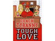 Coach Tyranny Tough Love [DVD]