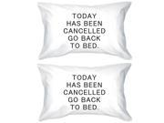 Bold Statement Pillowcases 300 Thread Count Standard Size 20 x 31 Today Has Been Cancelled