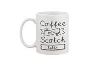 Coffee Now Scotch Later Ceramic Mugs Best Father s Day Gift For Dad And Grandpa