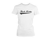 Best Mom Ever White Cotton Graphic T Shirt Cute Mother s Day Gift Idea