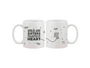 Sisters Long Distance Mug Gift Idea For Sis Sisters Always Connected By Heart