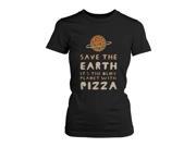 Save the Earth Only Planet with Pizza Funny Women s Shirt Earth Day T Shirt