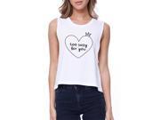 Too Sassy For You Crop Tee Cute White Tank Tops For Stylish Girls