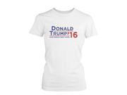 Women s Donald Trump 2016 Make American Great Again Campaign T shirt White Tee Funny Shirt WOMEN 2XLARGE