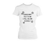 Please Don t Talk to Me I Fall in Love Easily Women s T Shirt Funny Graphic Tee Funny Shirt UNISEX SMALL