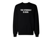The Struggle Is Real Sweatshirt Back To School Unisex Sweat Shirt