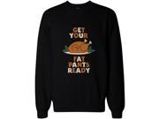 Get Your Fat Pants Ready Pullover Sweater Funny Holiday Graphic Sweatshirt
