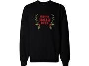 Happy Holla Days Sweatshirts Funny Holiday Shirt Pullover Fleece Sweater