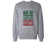True Love Gave To Me Nothing Funny Christmas Sweatshirt Snowflakes Sweater