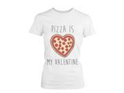 PIZZA IS MY VALENTINE Funny Shirt UNISEX LARGE